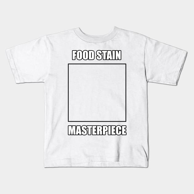 Food Stain Masterpiece Kids T-Shirt by SunnyDesigns